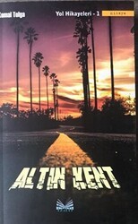 Altın Kent - Yol Hikayeleri 1 - İzan Yayıncılık