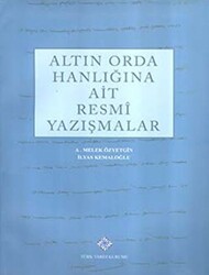 Altın Orda Hanlığına Ait Resmi Yazışmalar - Türk Tarih Kurumu Yayınları