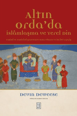 Altın Orda’da İslamlaşma ve Yerel Din - 1