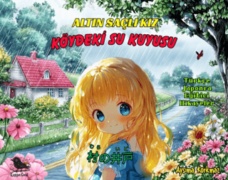 Altın Saçlı Kız Köydeki Su Kuyusu Türkçe -Japonca - 1