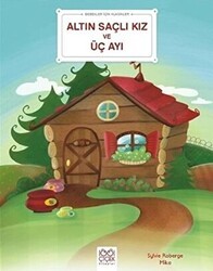 Altın Saçlı Kız ve Üç Ayı - Bebekler İçin Klasikler - 1001 Çiçek Kitaplar