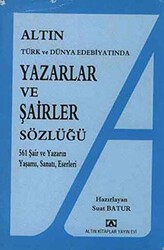 Altın Yazarlar ve Şairler Sözlüğü Türk ve Dünya Edebiyatında - Altın Kitaplar