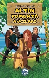 Altın Yumurta Avcıları - Alaska Yayınevi