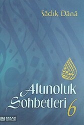 Altınoluk Sohbetleri - 6 - Erkam Yayınları