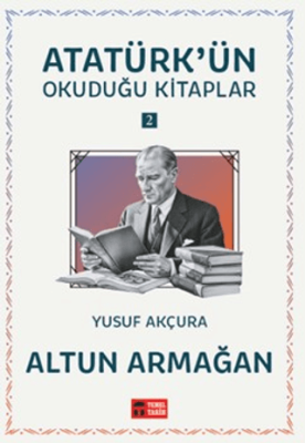 Altun Armağan - Atatürk`ün Okuduğu Kitaplar 2 - 1
