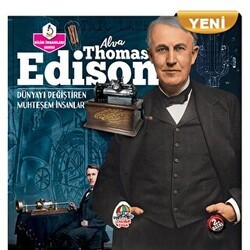 Alva Thomas Edison - Dünyayı Değiştiren Muhteşem İnsanlar - Yağmur Çocuk