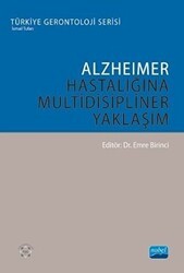 Alzheimer Hastalığına Multidisipliner Yaklaşım - Nobel Akademik Yayıncılık