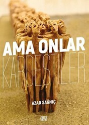 Ama Onlar Kardeştiler - Nota Bene Yayınları
