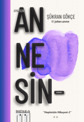 Ama Sen Annesin Hepimizin Hikayesi-2 - Patara Kitap