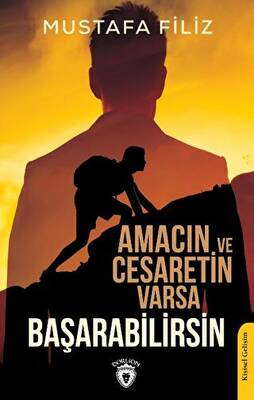 Amacın ve Cesaretin Varsa Başarabilirsin - 1