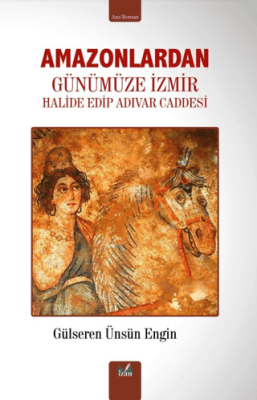 Amazonlardan Günümüze İzmir - 1