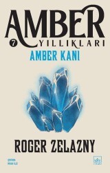 Amber Kanı - Amber Yıllıkları 7 - İthaki Yayınları
