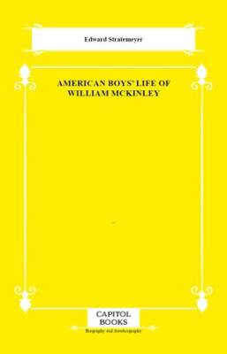 American Boys` Life of William McKinley - 1