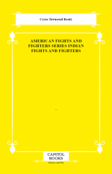 American Fights and Fighters Series Indian Fights and Fighters - Capitol Books