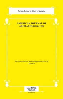 American Journal of Archaeology, 1919 - 1