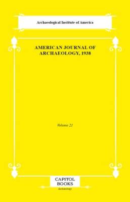 American Journal of Archaeology, 1938 - 1