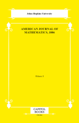 American Journal of Mathematics, 1886 - Capitol Books