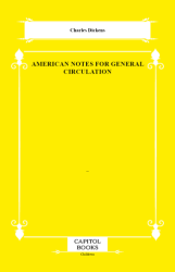American Notes for General Circulation - Capitol Books