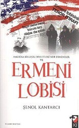Amerika Birleşik Devletleri`nde Ermeniler ve Ermeni Lobisi - IQ Kültür Sanat Yayıncılık