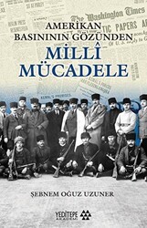 Amerikan Basınının Gözünden Milli Mücadele - Yeditepe Akademi