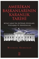 Amerikan Başkanlarının Karanlık Tarihi - Ketebe Yayınları