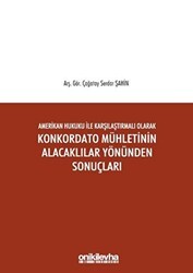 Amerikan Hukuku ile Karşılaştırmalı Olarak Konkordato Mühletinin Alacaklılar Yönünden Sonuçları - On İki Levha Yayınları