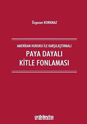 Amerikan Hukuku İle Karşılaştırmalı Paya Dayalı Kitle Fonlaması - 1