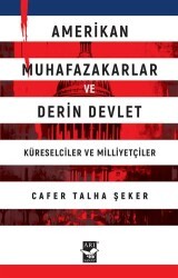 Amerikan Muhafazakarlar ve Derin Devlet - Arı Sanat Yayınevi
