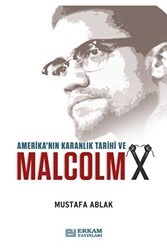 Amerika`nın Karanlık Tarihi ve Malcolm X - Erkam Yayınları