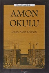 Amon Okulu - Karanlıktaki Işık 1 - Prometheus Yayınları