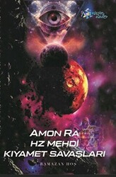 Amon Ra - Hz. Mehdi Kıyamet Savaşları - Kültür Ajans Yayınları
