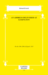 An Address Delivered at Lexington - Capitol Books
