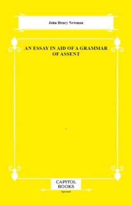 An Essay in Aid of a Grammar of Assent - 1