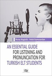 An Essential Guide For Listening And Pronunciation For Turkish Elt Students - Anı Yayıncılık