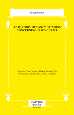 An History of Early Opinions Concerning Jesus Christ - 1