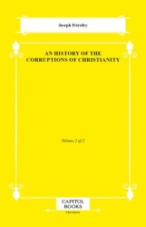 An History of the Corruptions of Christianity - Capitol Books