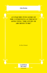 An Inquiry Into Some of the Conditions at Present Affecting 