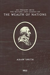 An Inquiry Into the Nature and Causes of the Wealth of Nations - Gece Kitaplığı