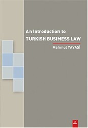 An Introduction to Turkish Business Law - Dora Basım Yayın