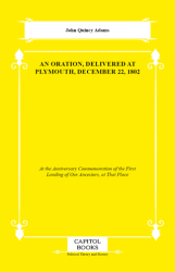 An Oration, Delivered at Plymouth, December 22, 1802 - Capitol Books