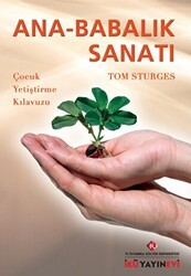 Ana-Babalık Sanatı - İstanbul Kültür Üniversitesi - İKÜ Yayınevi