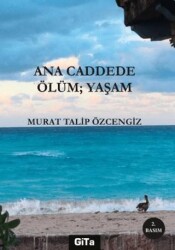 Ana Caddede Ölüm: Yaşam - 1