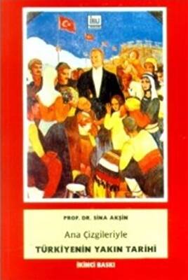 Ana Çizgileriyle Türkiyenin Yakın Tarihi 1789-1980 - 1