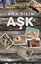 Ana Dilim Aşk 1 - Müptela Yayınları