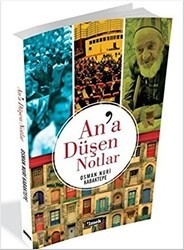 An`a Düşen Notlar - İlmek Kitap