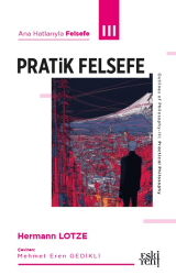 Ana Hatlarıyla Felsefe - III Pratik Felsefe - Eski Yeni Yayınları