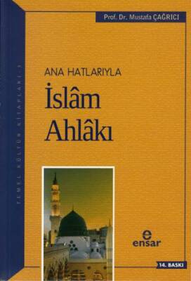 Ana Hatlarıyla İslam Ahlakı - 1