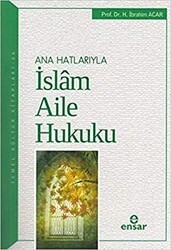 Ana Hatlarıyla İslam Aile Hukuku - Ensar Neşriyat