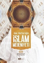Ana Hatlarıyla İslam Medeniyeti - Siyer Yayınları