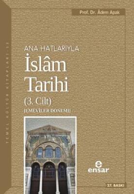Ana Hatlarıyla İslam Tarihi 3. Cilt - 1